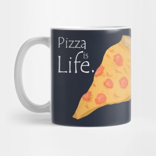 Pizza is life Mug